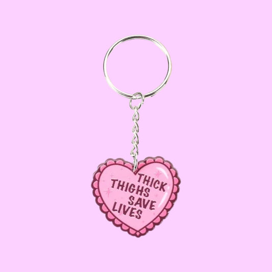 Thick thighs save lives feminist keychain